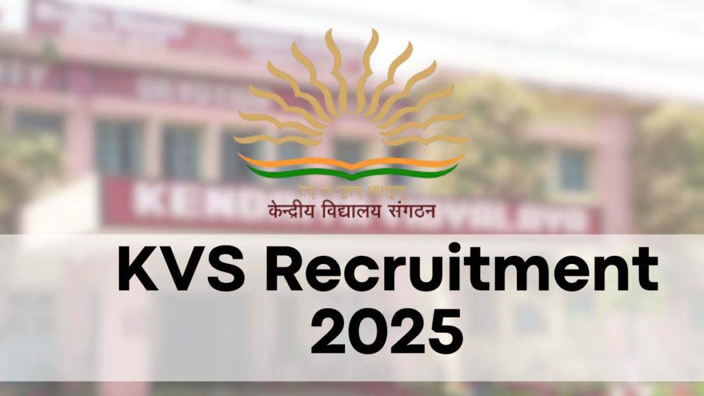 KVS Recruitment 2025, Apply Online for Teaching & Non-Teaching Positions