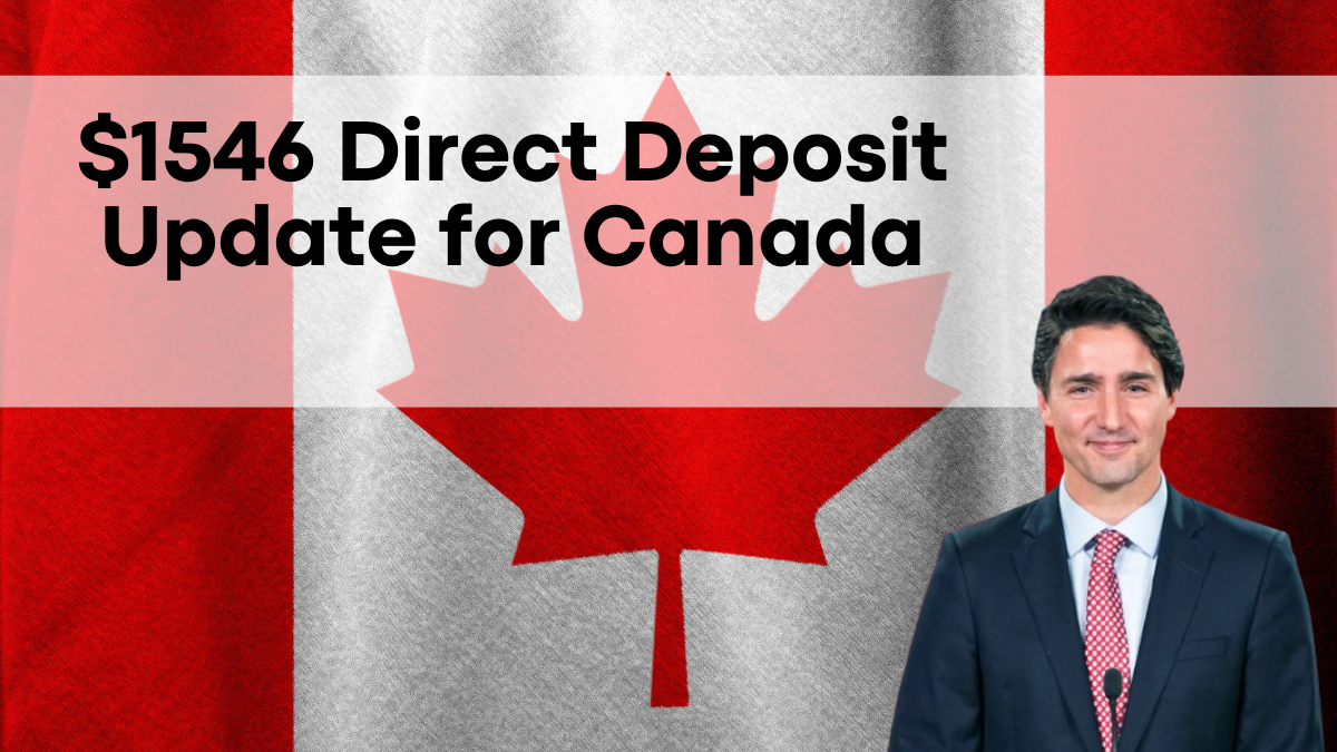 $1546 Direct Deposit Update for Canada Seniors, Eligibility and Complete News