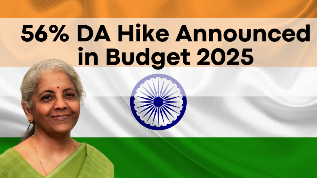 56% DA Hike Announced in Budget 2025, What Employees Need to Know