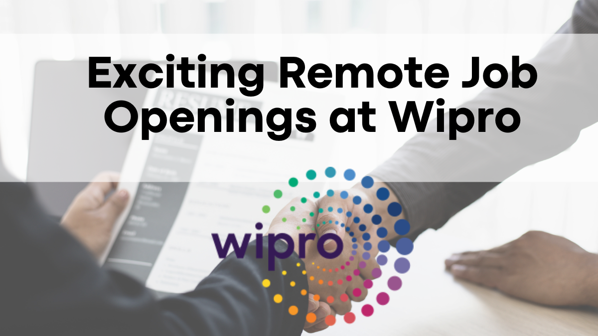 Exciting Remote Job Openings at Wipro, Tech Roles for Fresh Graduates