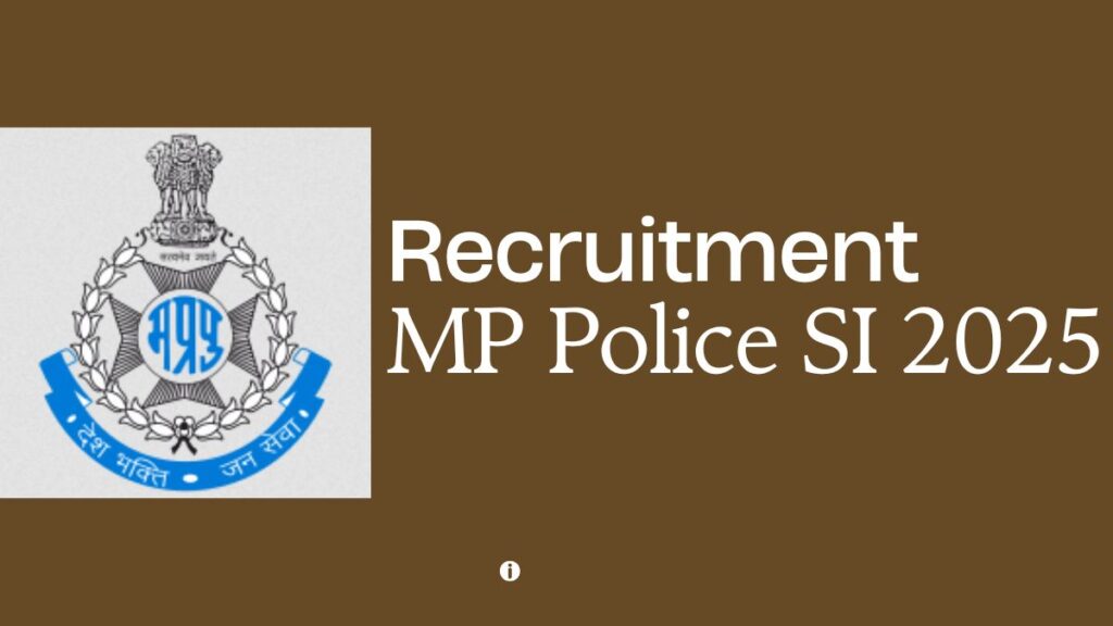 MP Police SI 2025 Recruitment: Notification PDF & Application Form Details