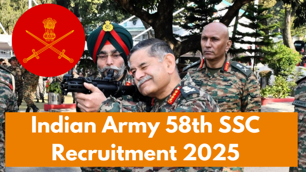 Indian Army 58th SSC Recruitment 2025: Check Online Date, Eligibility & Vacancies- Apply Now