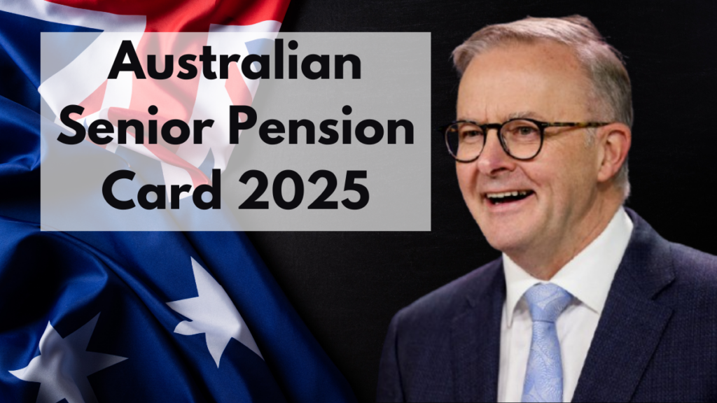 Australian Senior Pension Card 2025: Your Complete Guide to Discounts & Savings