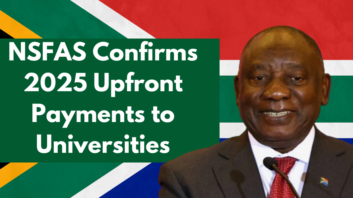 NSFAS Confirms 2025 Upfront Payments to Universities – Key Details