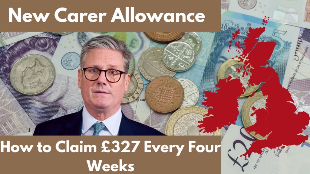 New Carer Allowance: How to Claim £327 Every Four Weeks – Eligibility & Process