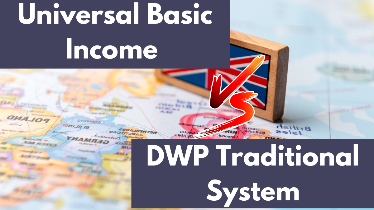 Universal Basic Income vs. DWP Traditional System: Why Citizens Deserve Higher Payments