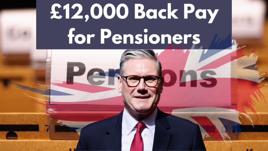 £12,000 Back Pay for Pensioners: What You Need to Know Check Here