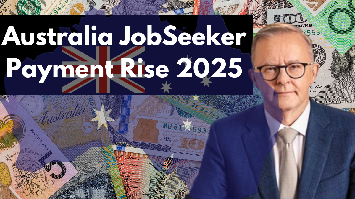 Australia JobSeeker Payment Rise 2025: Who’s Eligible for the $762.70 Increase?