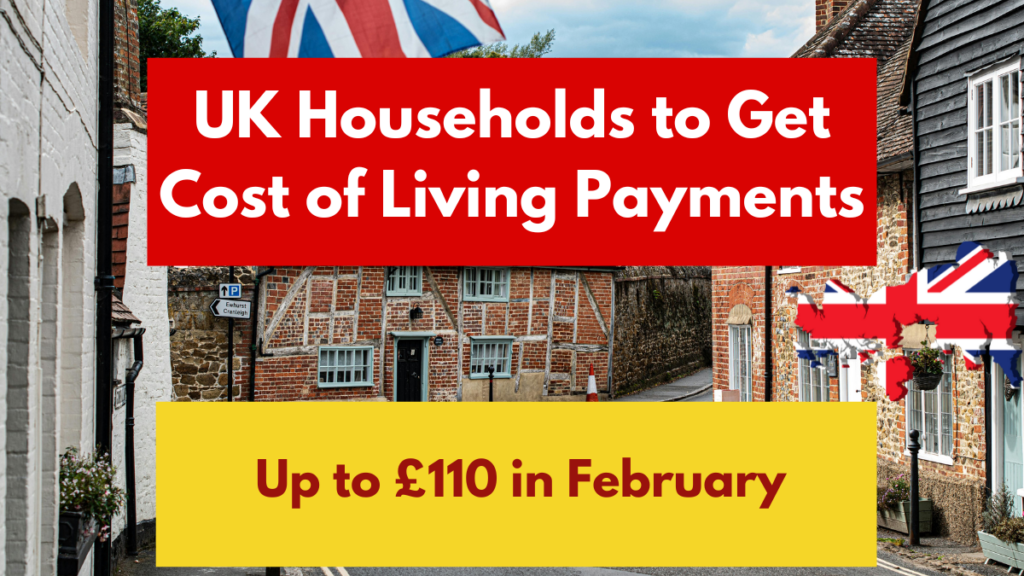 UK Households to Get Cost of Living Payments Up to £110 in February – Check Details