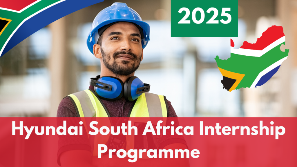 Hyundai South Africa Internship Programme 2025, Apply Now for Exciting Opportunities