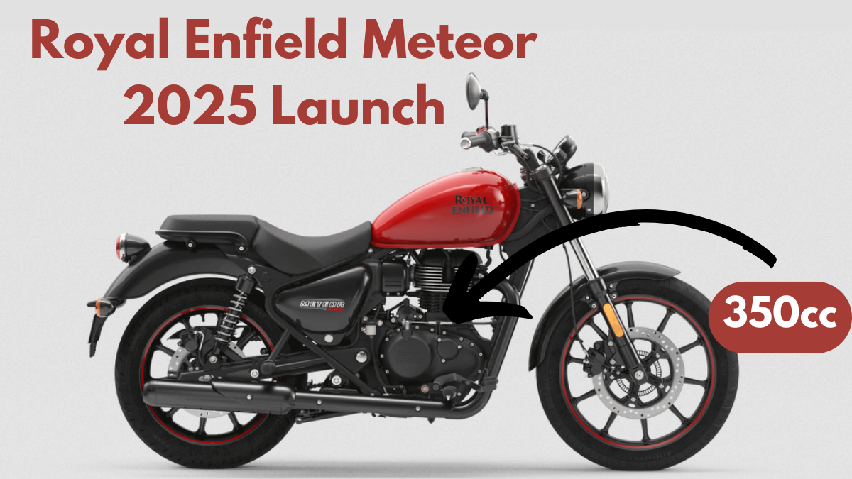 Royal Enfield Meteor 2025 Launch and Ready to Win Hearts of people With 350cc Engine, Style & Power Combined