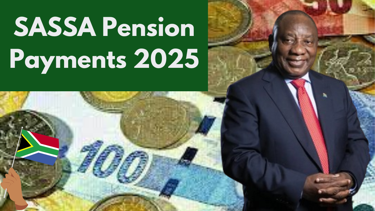 SASSA Pension Payments 2025, Check Important Dates & Simple Application Guide