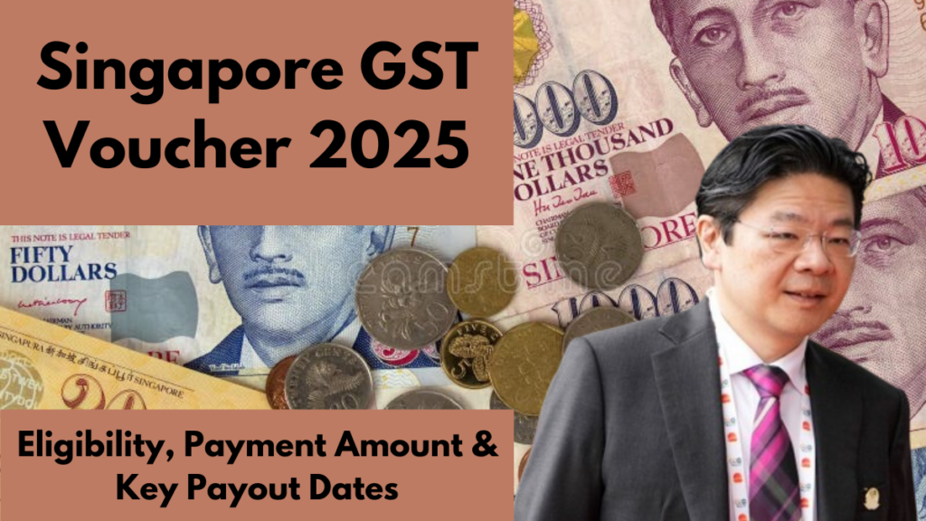 Singapore GST Voucher 2025: Eligibility, Payment Amount & Key Payout Dates - Check Now