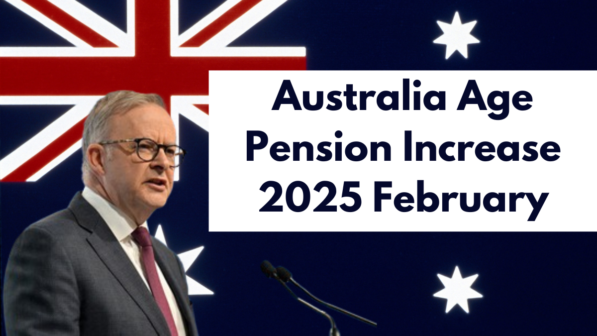 Australia Age Pension Increase 2025 February: Check Eligibility, New Payment Rates & Who Qualifies