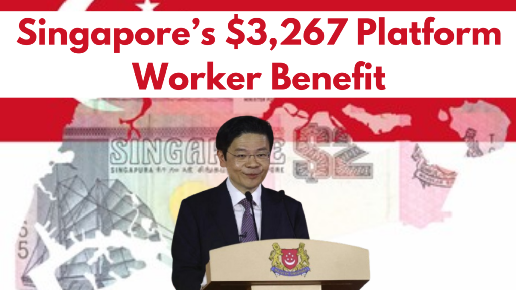 Singapore’s $3,267 Platform Worker Benefit, Check Eligibility & Details