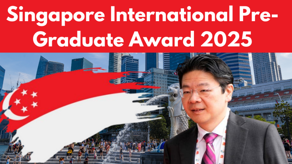 Singapore International Pre-Graduate Award 2025: Check Eligibility, Process & How to Apply